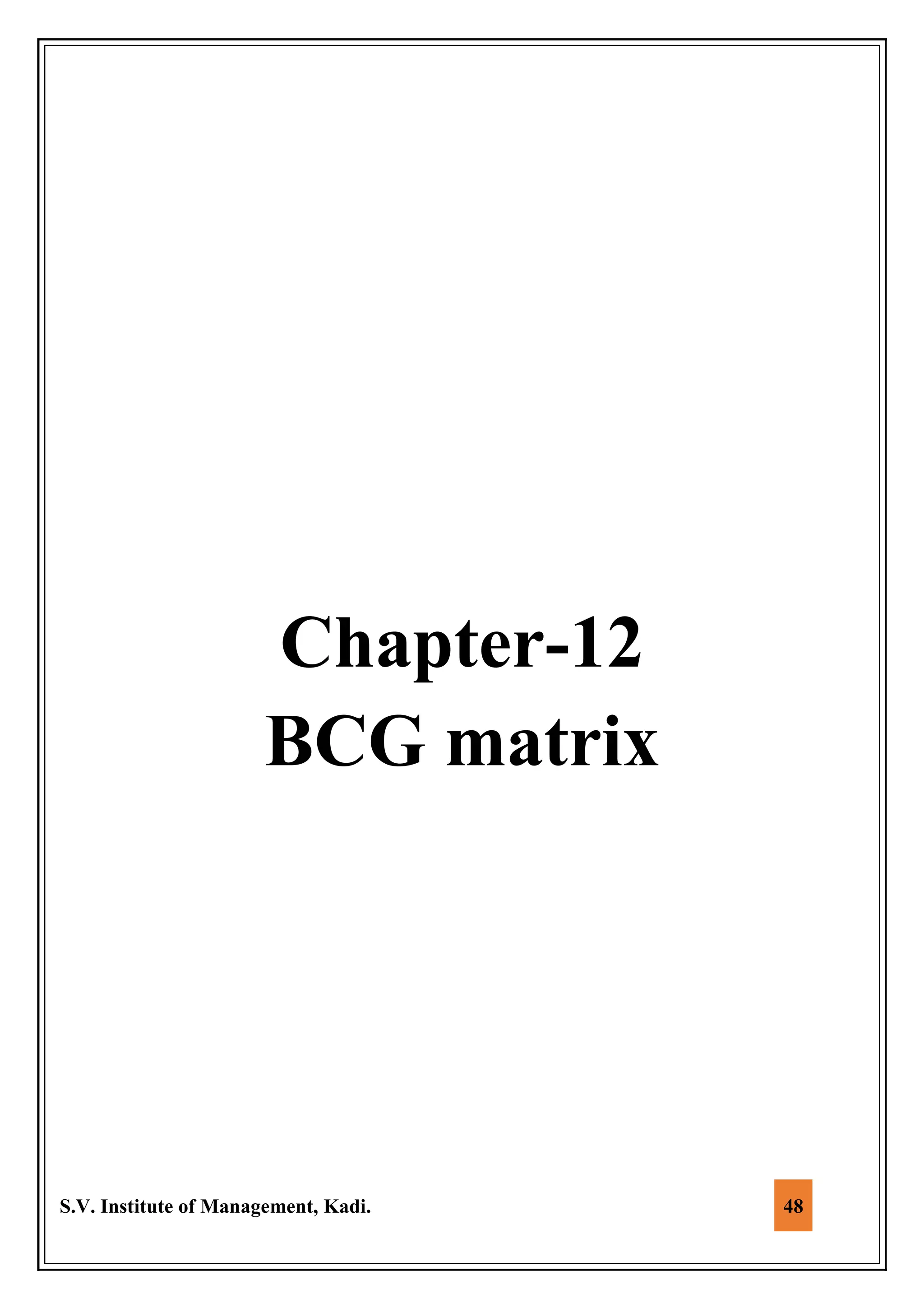 S.V. Institute of Management, Kadi. 48
Chapter-12
BCG matrix
 