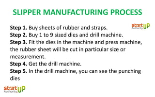 Slipper making process sale