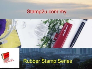 Title Layout
Subtitle
Stamp2u.com.my
Rubber Stamp Series
 