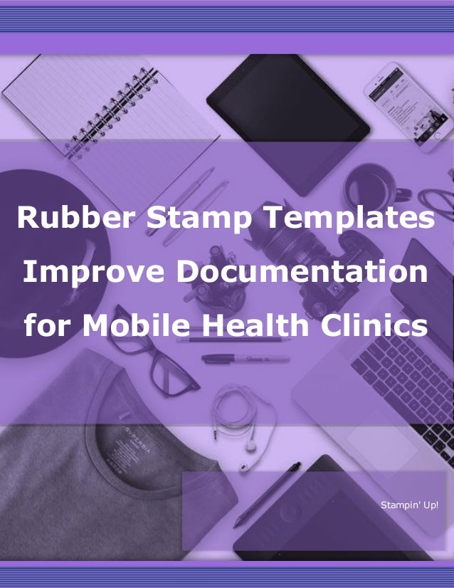 Rubber Stamp Templates Improve Documentation for Mobile Health Clinics