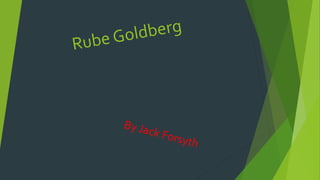 Rube Goldberg Jack