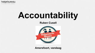 Accountability
Ruben Cusell

Amersfoort, vandaag

 