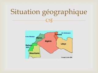 Situation géographique
           
 