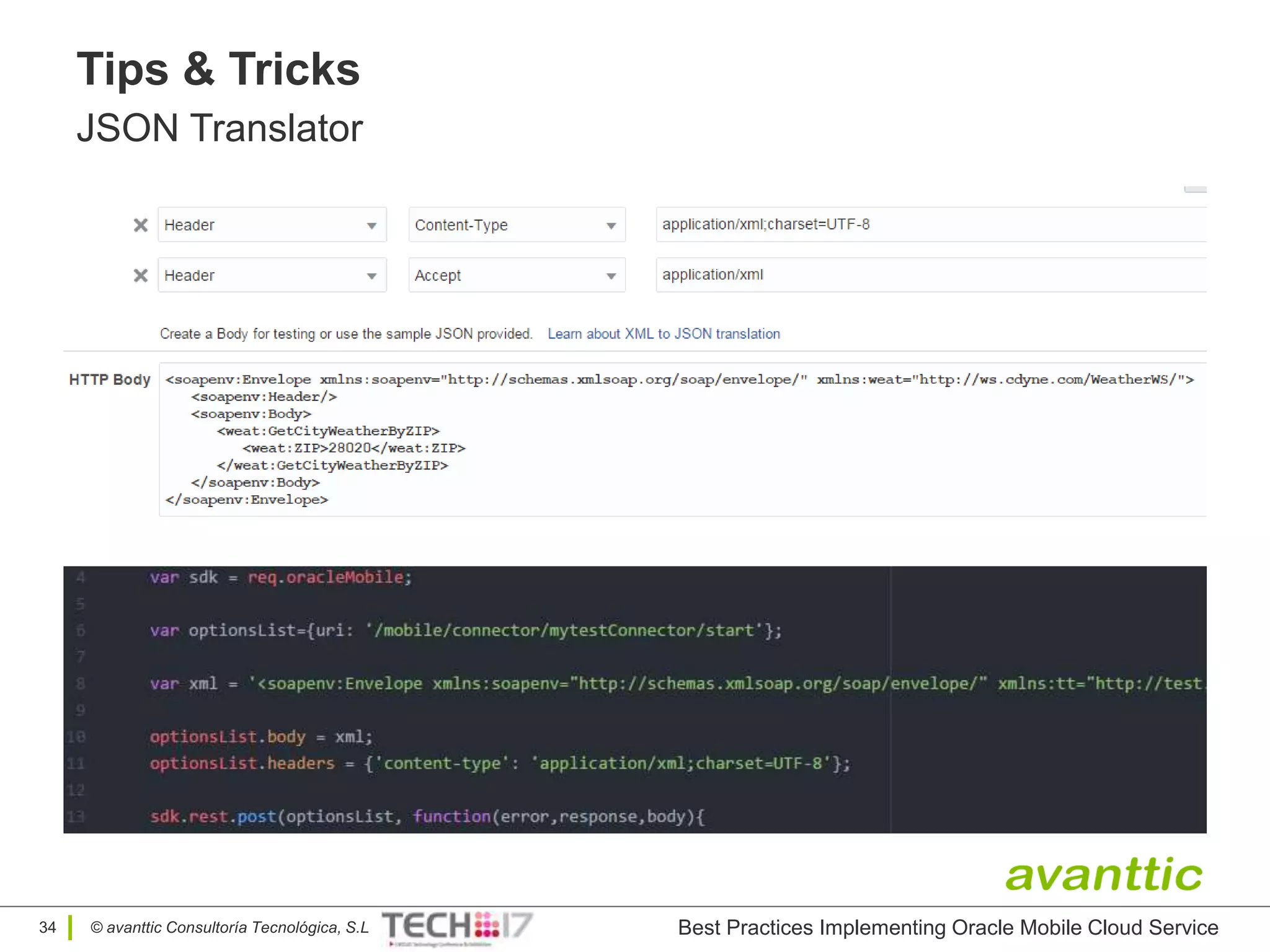© avanttic Consultoría Tecnológica, S.L
Tips & Tricks
JSON Translator
34 Best Practices Implementing Oracle Mobile Cloud Service
 