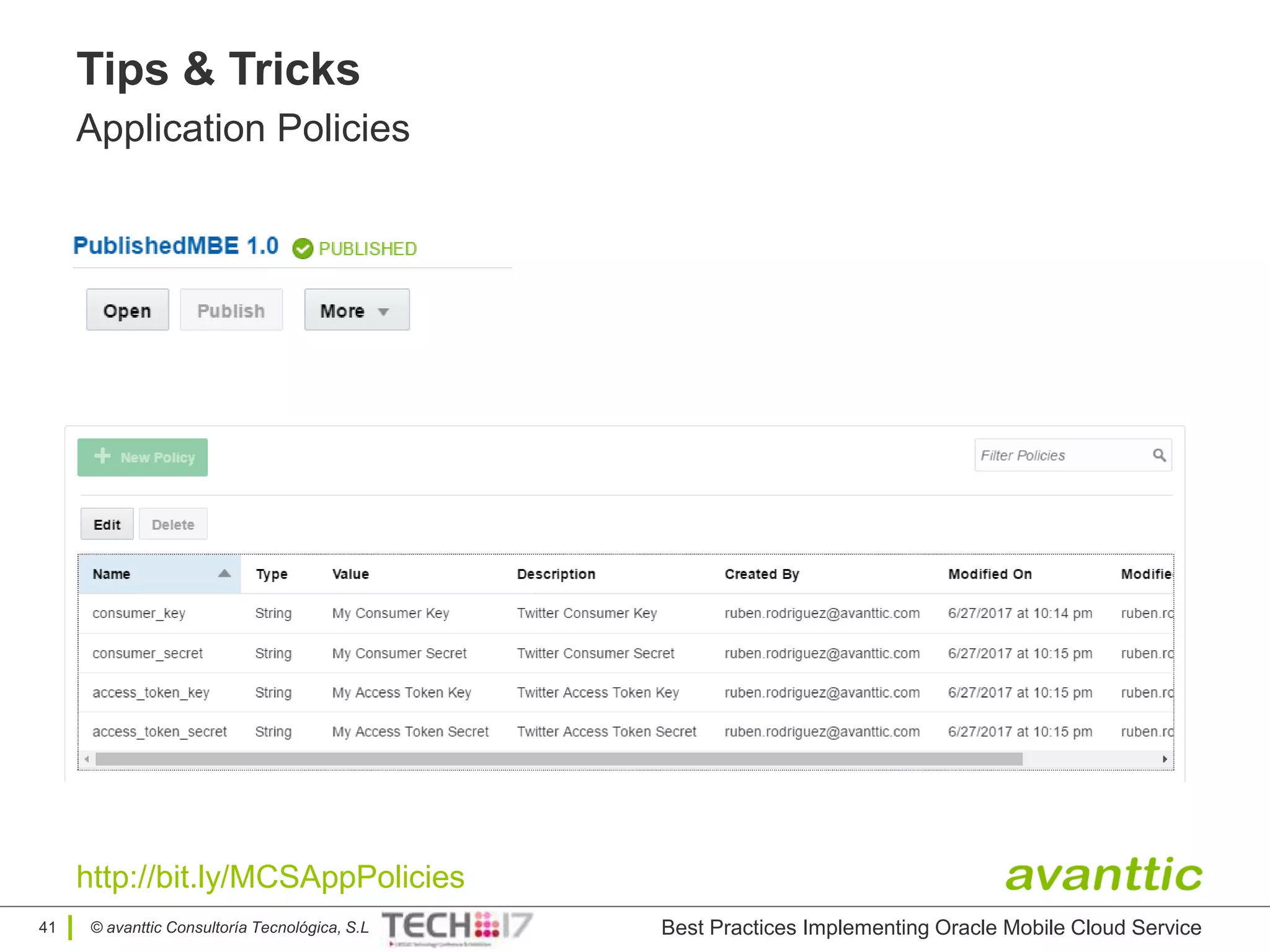 © avanttic Consultoría Tecnológica, S.L
Tips & Tricks
Application Policies
Best Practices Implementing Oracle Mobile Cloud Service41
http://bit.ly/MCSAppPolicies
 