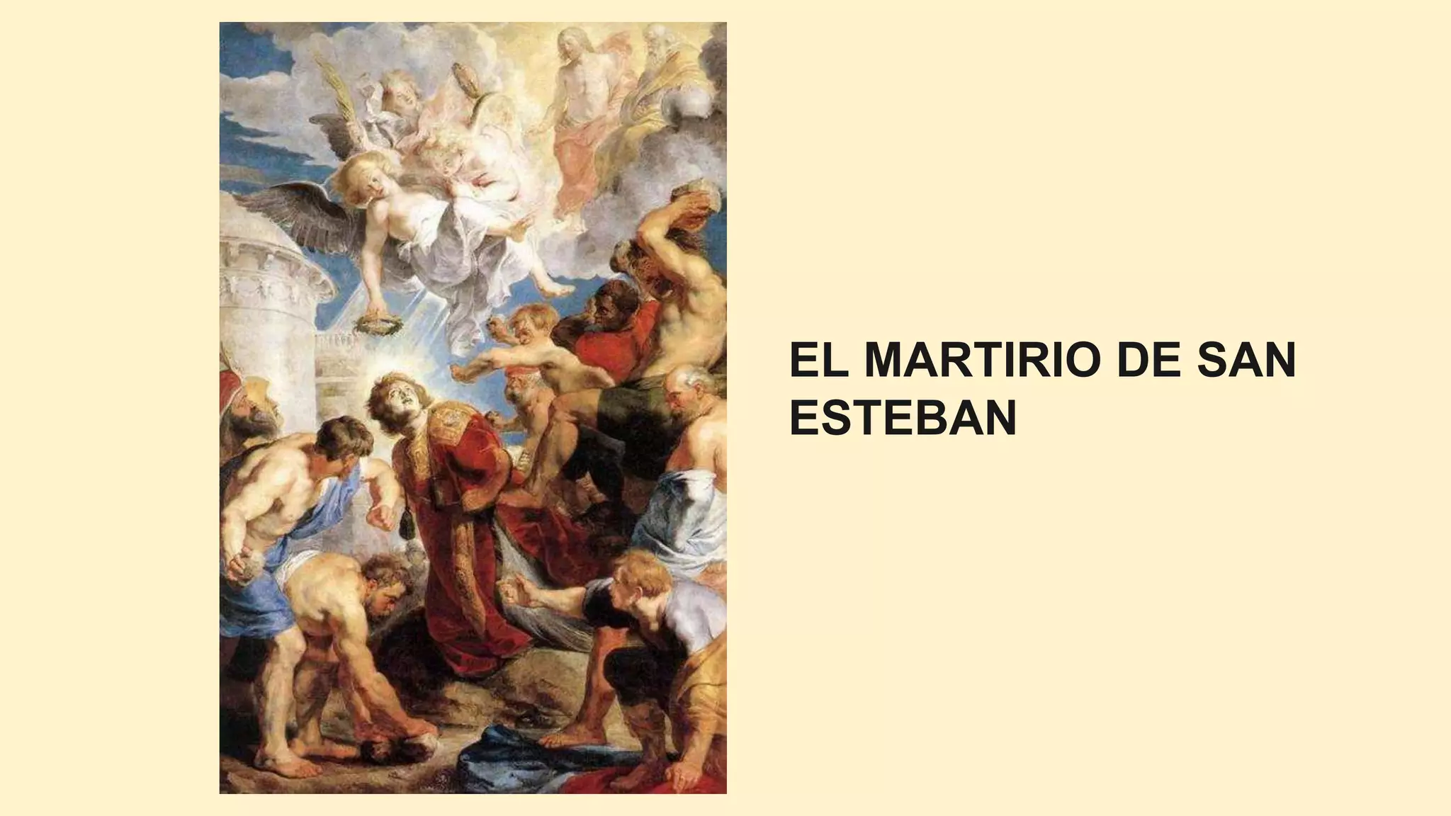 EL MARTIRIO DE SAN
ESTEBAN
 