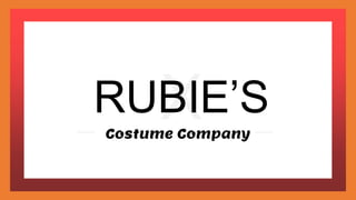 Costume Company
X
RUBIE’S
 