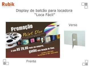 Display de balcão para locadora  “Loca Fácil” Frente   Verso   