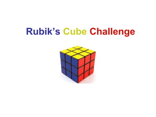 Rubik’s Cube Challenge 
 