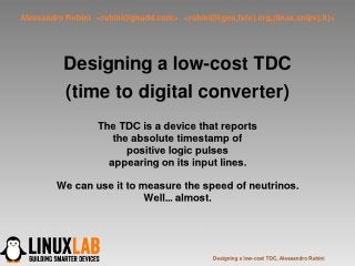 Alessandro Rubini - Designing a low-cost time-to-digital converter