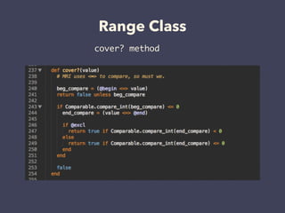 Range Class
cover? method
 