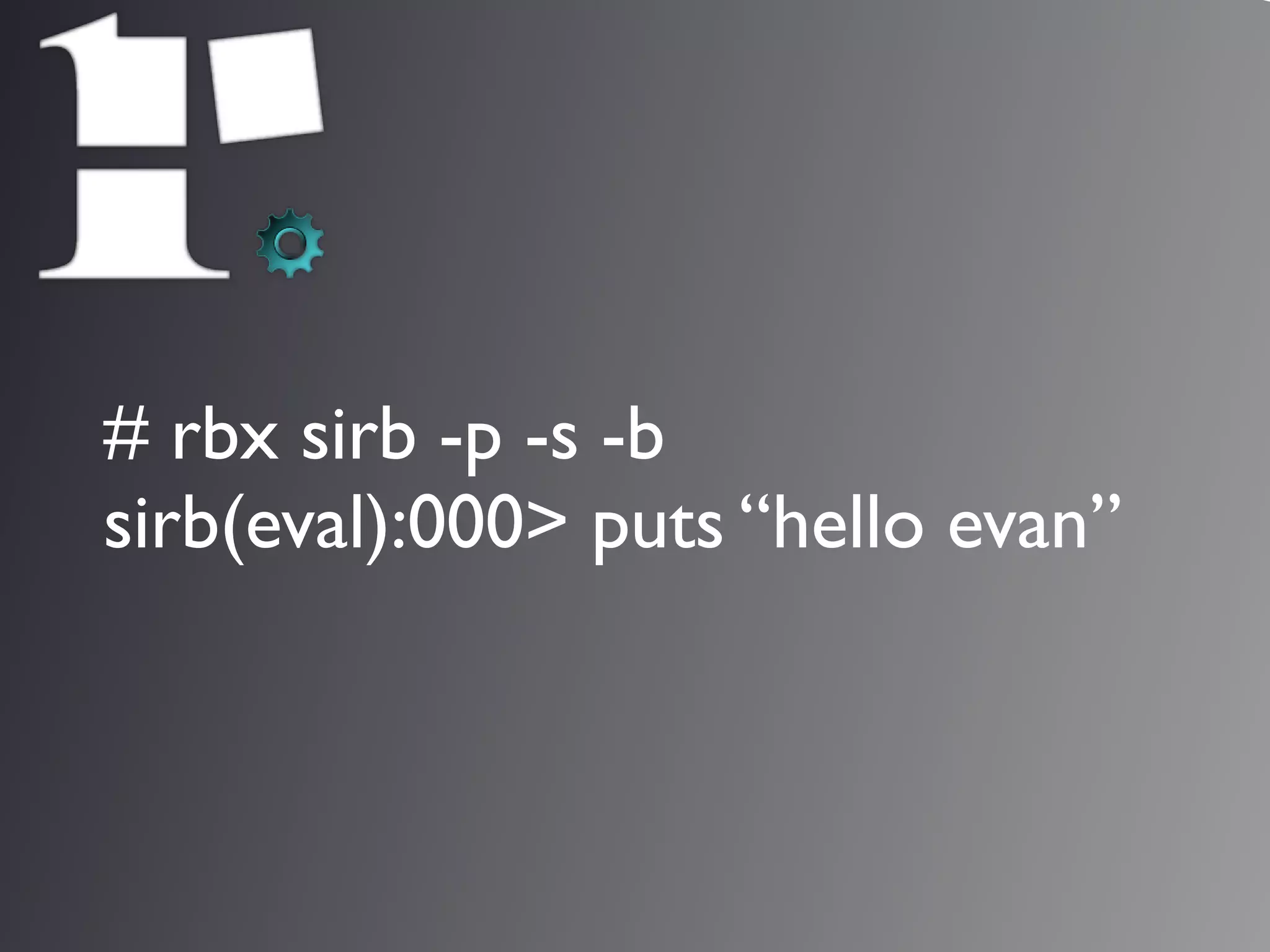 Rubinius - A Tool of the Future