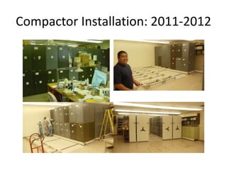 Compactor Installation: 2011-2012

 
