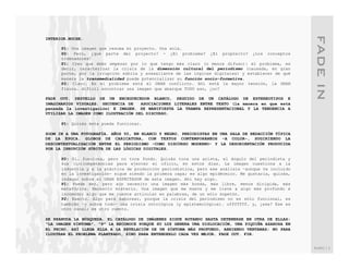 FADE IN!
INTERIOR.NOCHE.

      P1: Una imagen que resuma mi proyecto. Una sola.
      P2: Pero, ¿qué parte del proyecto? - ¿El problema? ¿El propósito? ¿Los conceptos
      ordenadores?
      P1: Creo que debo empezar por lo que tengo más claro (o menos difuso): el problema, es
      decir, caracterizar la crisis de la dimensión cultural del periodismo (causada, en gran
      parte, por la irrupción súbita y avasallante de las lógicas digitales) y establecer de qué
      manera la transmedialidad puede potencializar su función socio-formativa.
      P2: Claro. En el problema está el GRAN conflicto. Ahí está la mayor tensión, la GRAN
      fisura… difícil encontrar una imagen que abarque TODO eso, ¿no?

FADE OUT.     DESTELLO DE UN ENCEGUECEDOR BLANCO, SEGUIDO DE UN CATÁLOGO DE ESTEREOTIPOS E
IMAGINARIOS    VISUALES. SECUENCIA DE   ASOCIACIONES LITERALES ENTRE TEXTO (la manera en que está
pensada la    investigación) E IMAGEN. SE MANIFIESTA LA TRAMPA REPRESENTACIONAL Y LA TENDENCIA A
UTILIZAR LA   IMAGEN COMO ILUSTRACIÓN DEL DISCURSO.

      P1: Quizás ésta pueda funcionar.

ZOOM IN A UNA FOTOGRAFÍA. AÑOS 50, EN BLANCO Y NEGRO. PERIODISTAS EN UNA SALA DE REDACCIÓN TÍPICA
DE LA ÉPOCA. GLOBOS DE CARICATURA, CON TEXTOS CONTEMPORÁNEOS -A COLOR-, SUGIRIENDO LA
DESCONTEXTUALIZACIÓN ENTRE EL PERIODISMO -COMO DISCURSO MODERNO- Y LA DESORIENTACIÓN PRODUCIDA
POR LA IRRUPCIÓN SÚBITA DE LAS LÓGICAS DIGITALES.

      P2: Sí… funciona, pero no toca fondo. Quizás toca una arista, el ángulo del periodista y
      sus (in)competencias para ejercer el oficio, en estos días. La imagen cuestiona a la
      industria y a la práctica de producción periodística, pero ese análisis –aunque va incluido
      en la investigación- sigue siendo la primera capa; es algo epidérmico. Me gustaría, quizás,
      indagar sobre el GRAN ESPECTADOR de esta imagen. Ahí hay algo…
      P1: Puede ser, pero aún necesito una imagen más honda, más libre, menos dirigida, más
      metafórica. Necesito misterio. Una imagen que me mueva y me lleve a algo más profundo e
      incómodo; algo que me cueste articular en palabras, de un sólo sopetón.
      P2: Exacto. Algo para saborear, porque la crisis del periodismo no es sólo funcional, es
      también –y sobre todo- una crisis ontológica (y epistemológica)… ufffffff… y, ¿ese? Ese es
      otro canal; es otro cuento.

SE REANUDA LA BÚSQUEDA. EL CATÁLOGO DE IMÁGENES SIGUE ROTANDO HASTA DETENERSE EN OTRA DE ELLAS:
“LA IMAGEN SÍNTOMA”. “P” LA RECONOCE PORQUE SU LUZ GENERA UNA DISLOCACIÓN, UNA PIQUIÑA AZAROSA EN
EL PECHO. ASÍ LLEGA ELLA A LA REVELACIÓN DE UN SÍNTOMA MÁS PROFUNDO, ABRIENDO VENTANAS: NO PARA
ILUSTRAR EL PROBLEMA PLANTEADO, SINO PARA ENTENDERLO CADA VEZ MEJOR. FADE OUT. FIN.


                                                                                                    RUBIO	
  |	
  3	
  
 