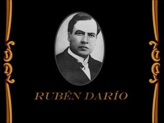 Rubén Darío
(Enero 18, 1867, Matagalpa, Nicaragua – Febrero 6, 1916, León, Nicaragua)
 