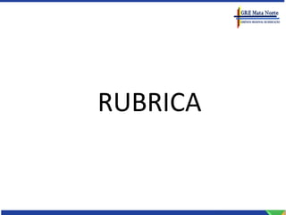 RUBRICA
 