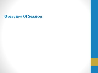 OverviewOf Session
 