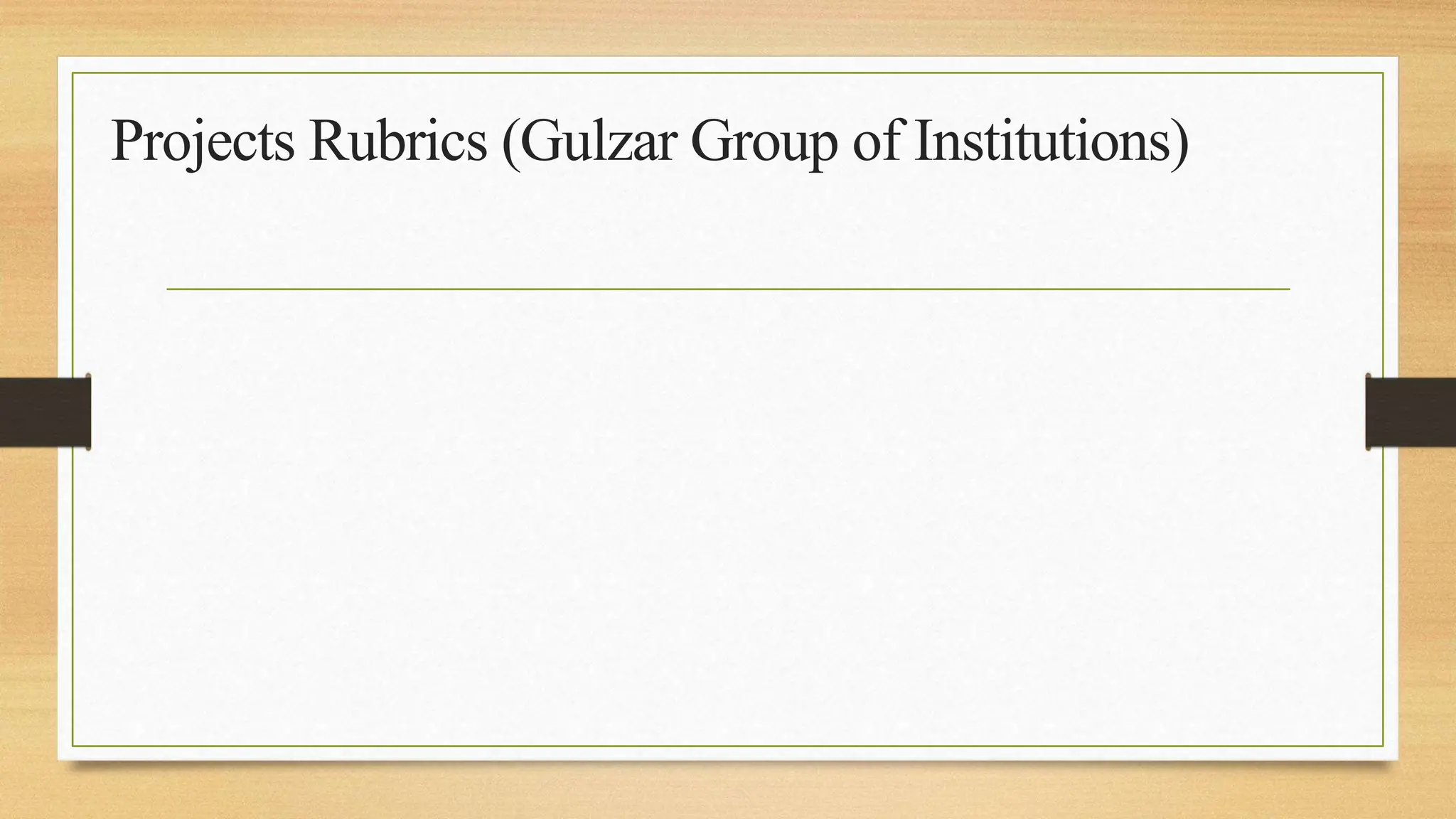 Projects Rubrics (Gulzar Group of Institutions)
 