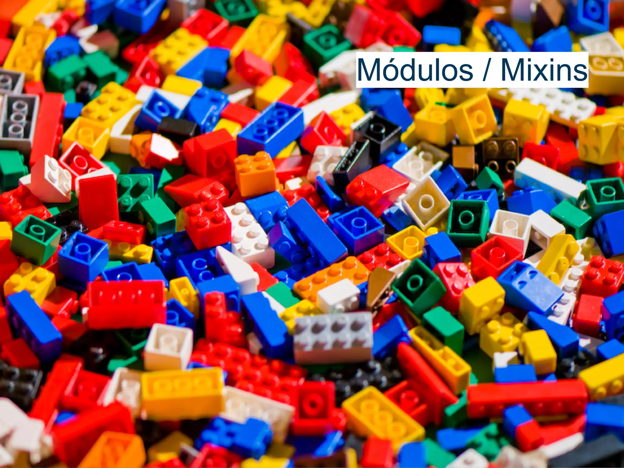 Módulos / Mixins
 
