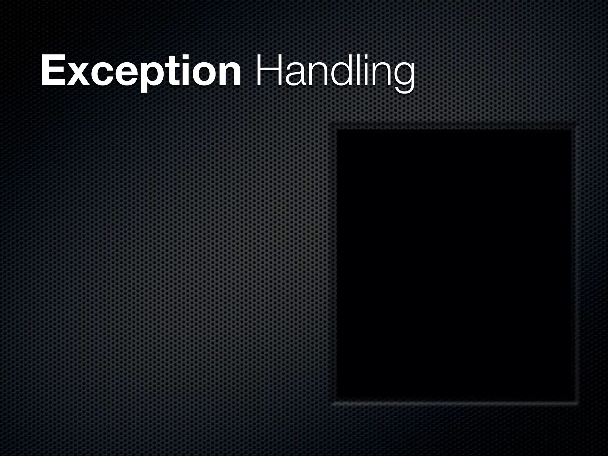 Exception Handling
 