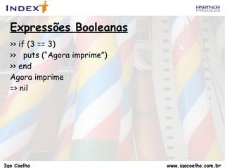 Basta digitar “irb” no console   Igo Coelho  www.igocoelho.com.br 