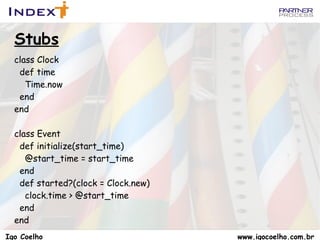 Expressões Booleanas Todos os objectos devolvem verdade excepto false e nil   