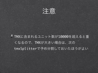 TMX            10000
         TMX
tmxSplitter
 