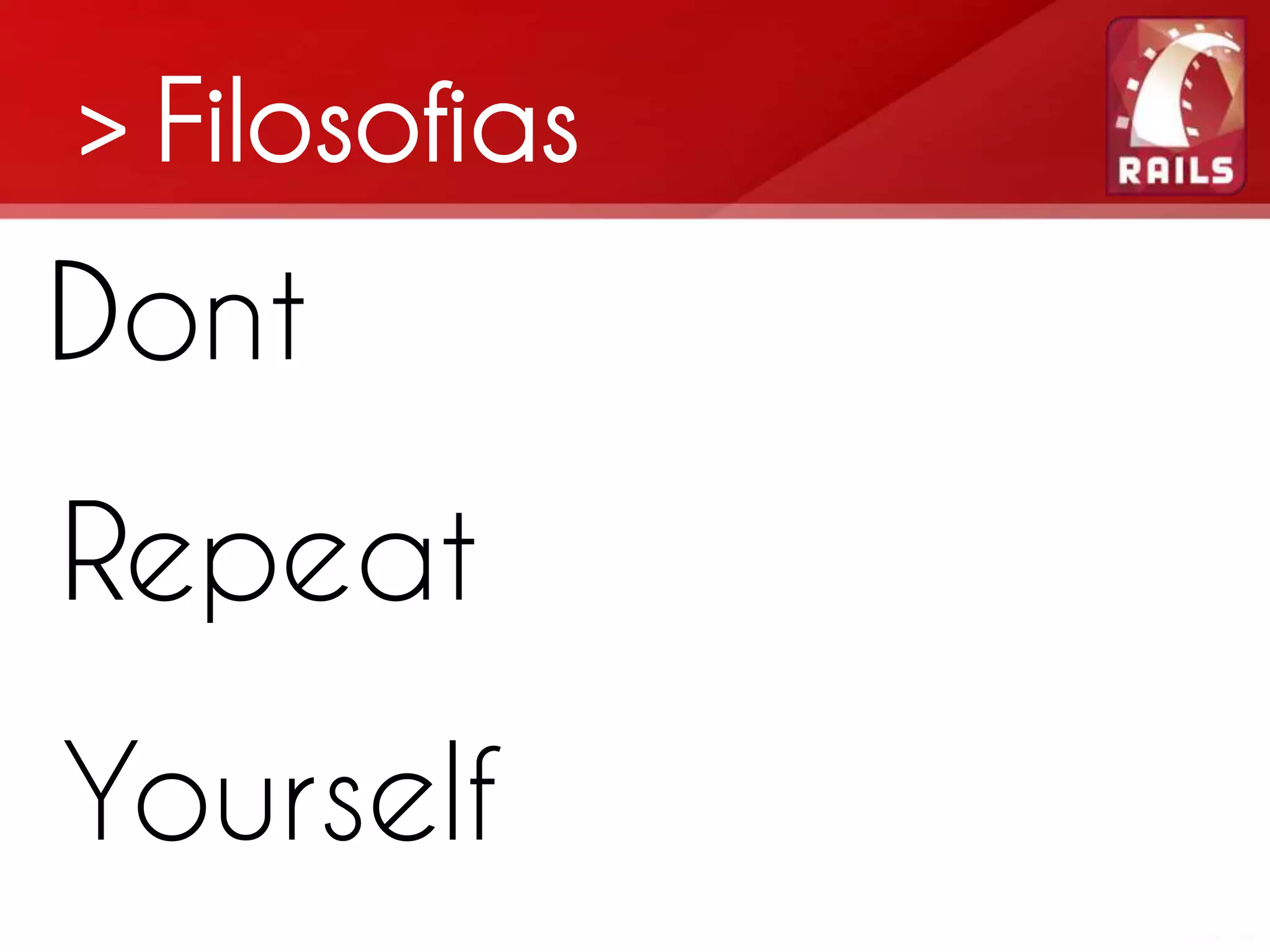 > Filosofias Dont Repeat R Yourself Y 