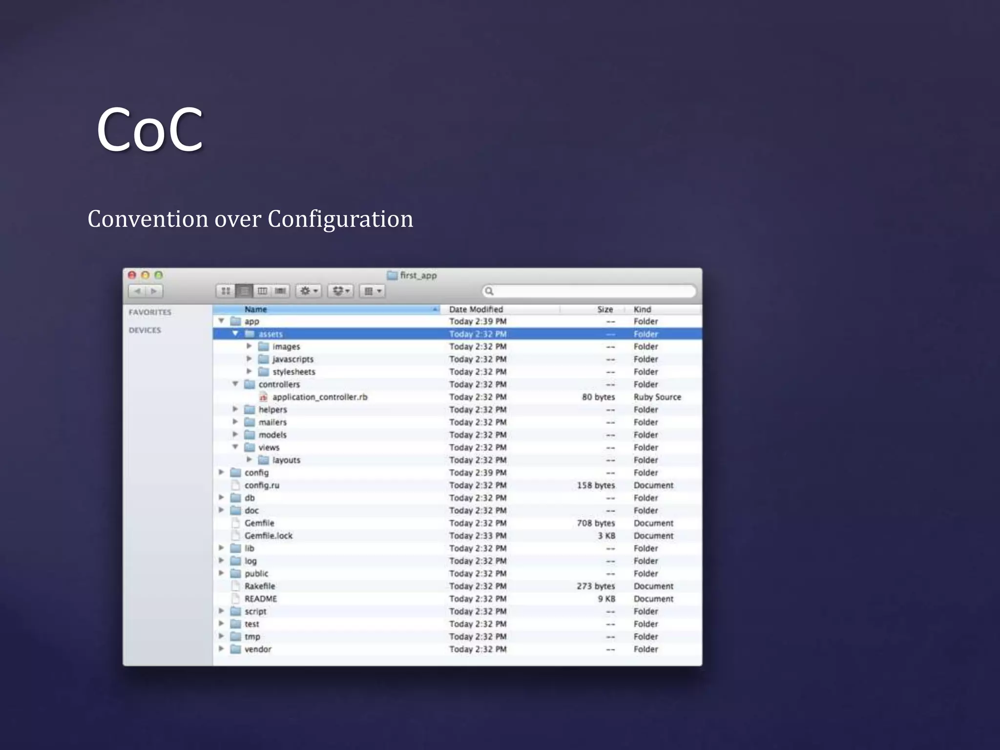 CoC 
Convention over Configuration 
 