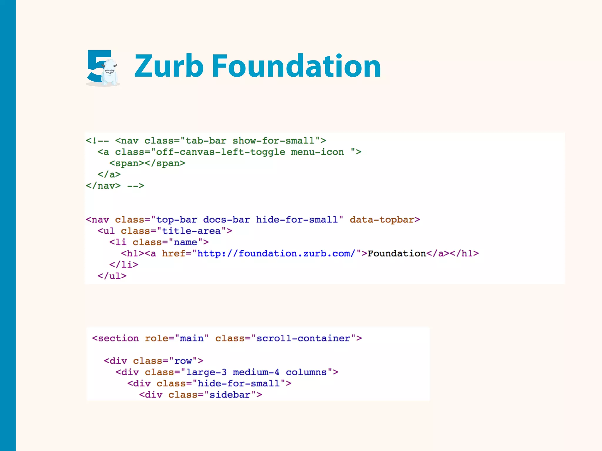 Zurb Foundation
 