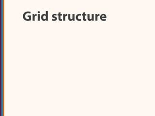 Grid structure
 