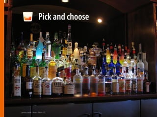 Pick and choose
photo credit - iirraa - Flickr - CC
 