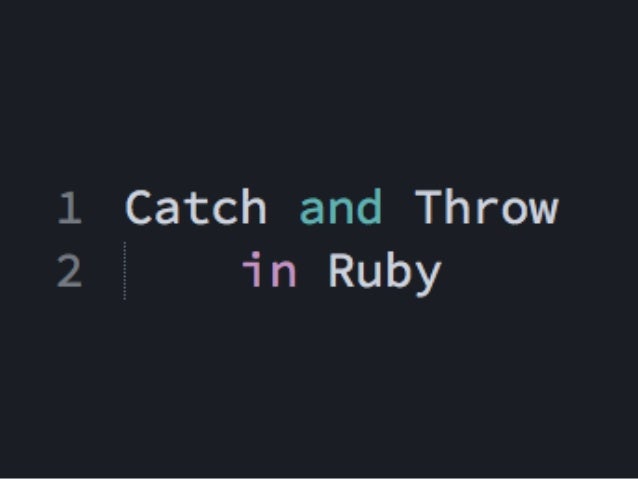 Catch And Throw In Ruby