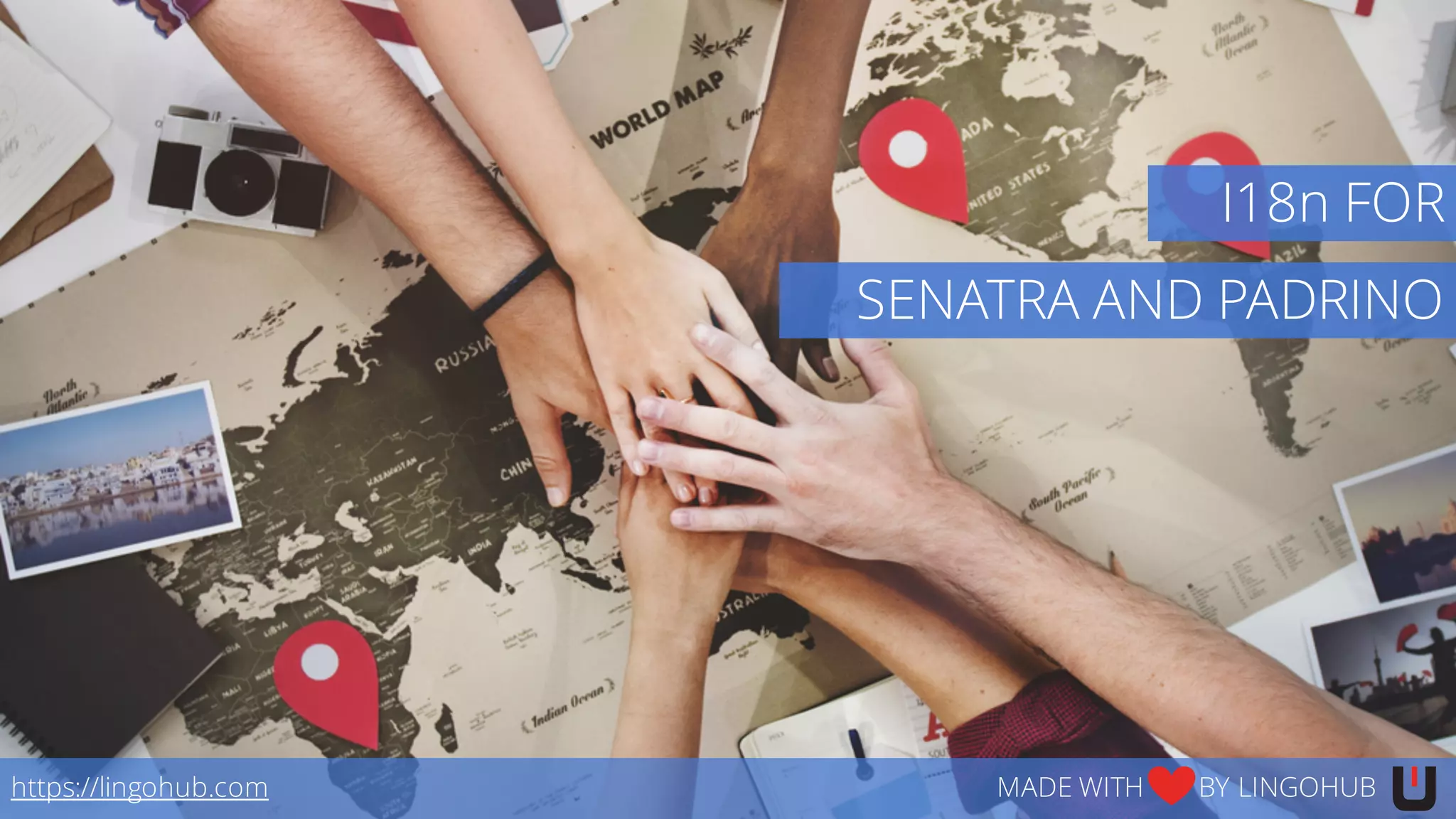 SENATRA AND PADRINO
https://lingohub.com MADE WITH BY LINGOHUB
I18n FOR
 