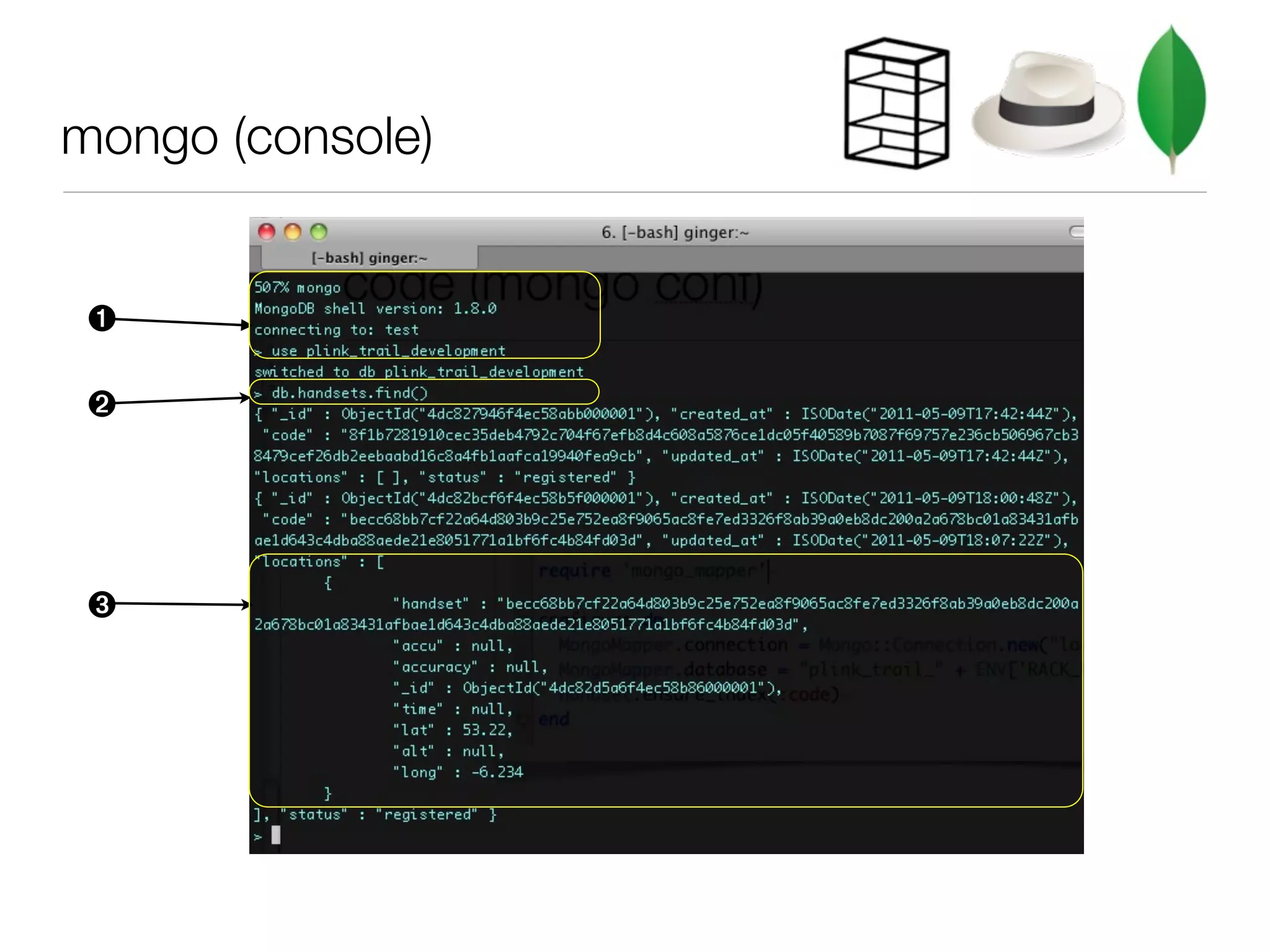 mongo (console)


 ➊

 ➋




 ➌
 