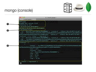 mongo (console)


 ➊

 ➋




 ➌
 