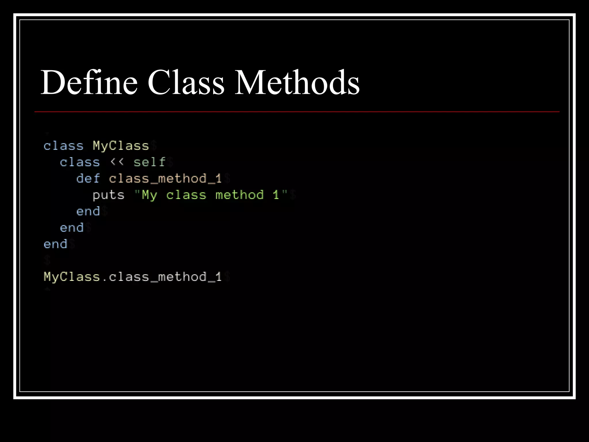 Define Class Methods 