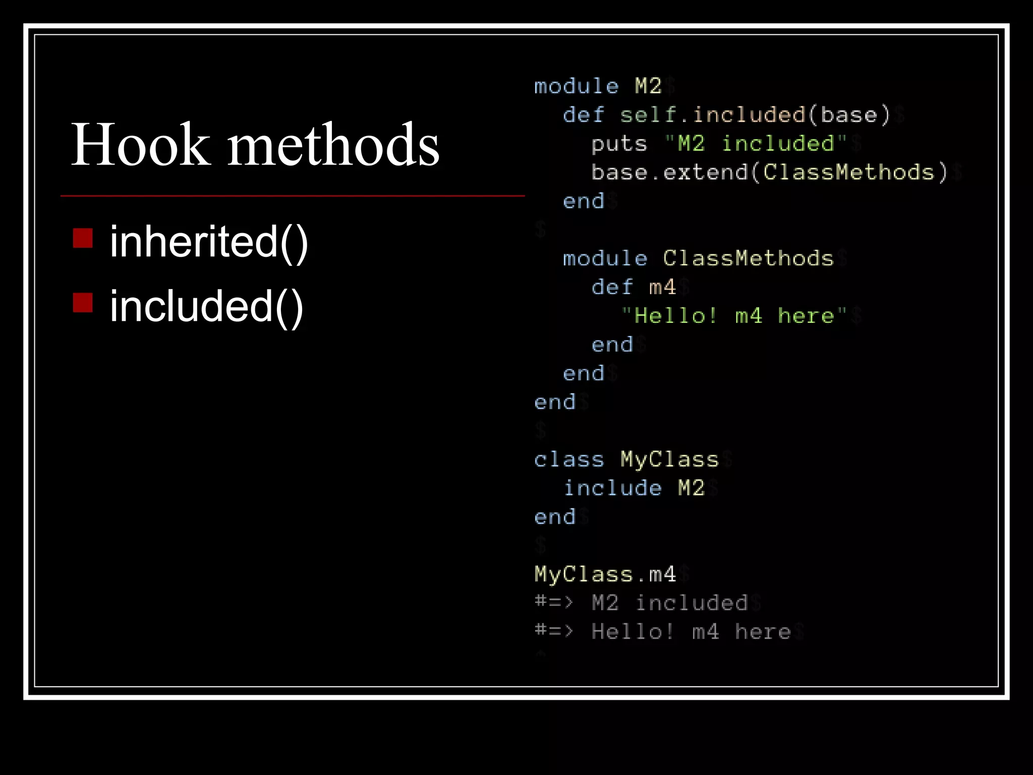 Hook methods inherited() included() 
