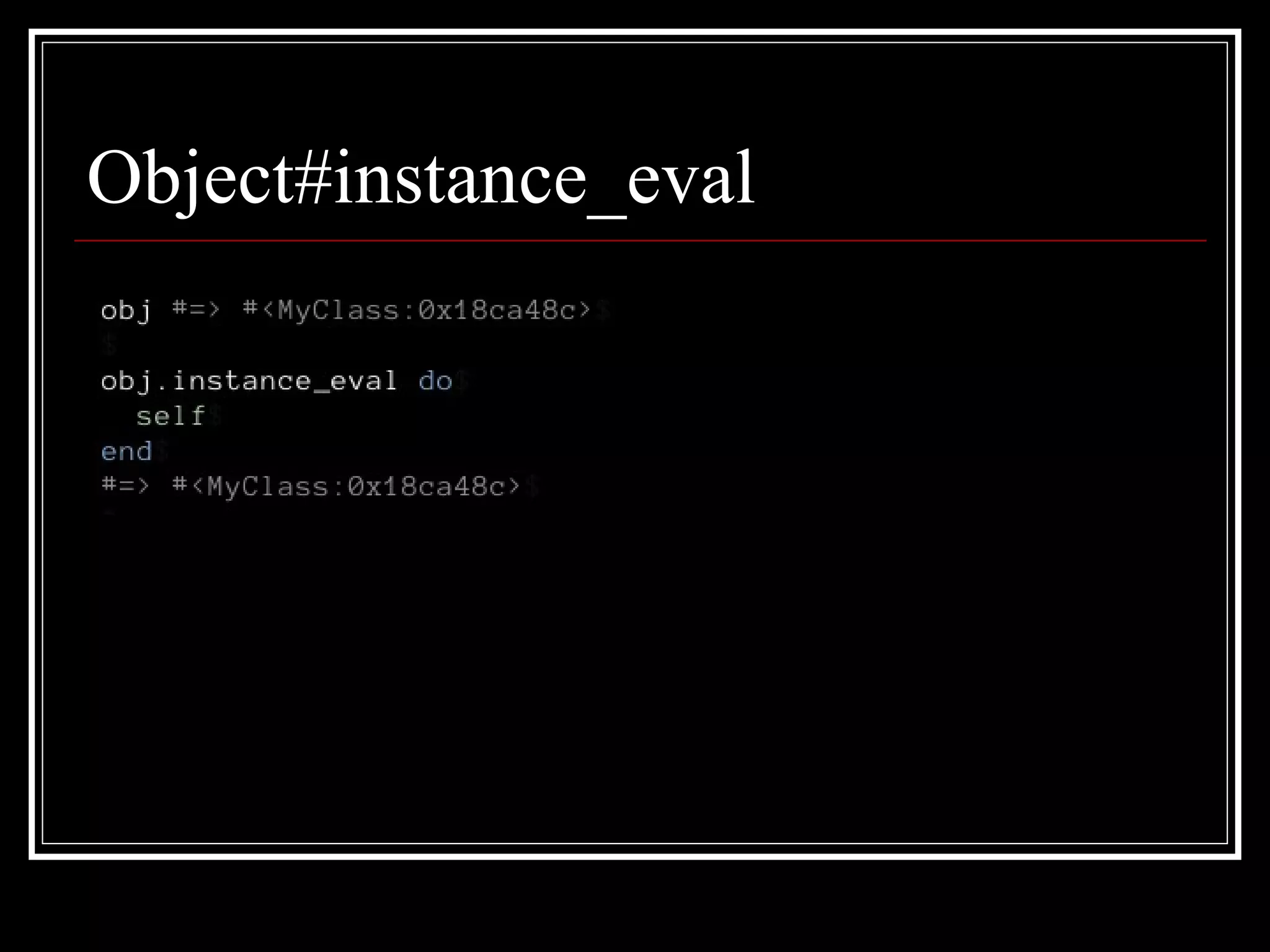 Object#instance_eval 