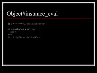 Object#instance_eval 