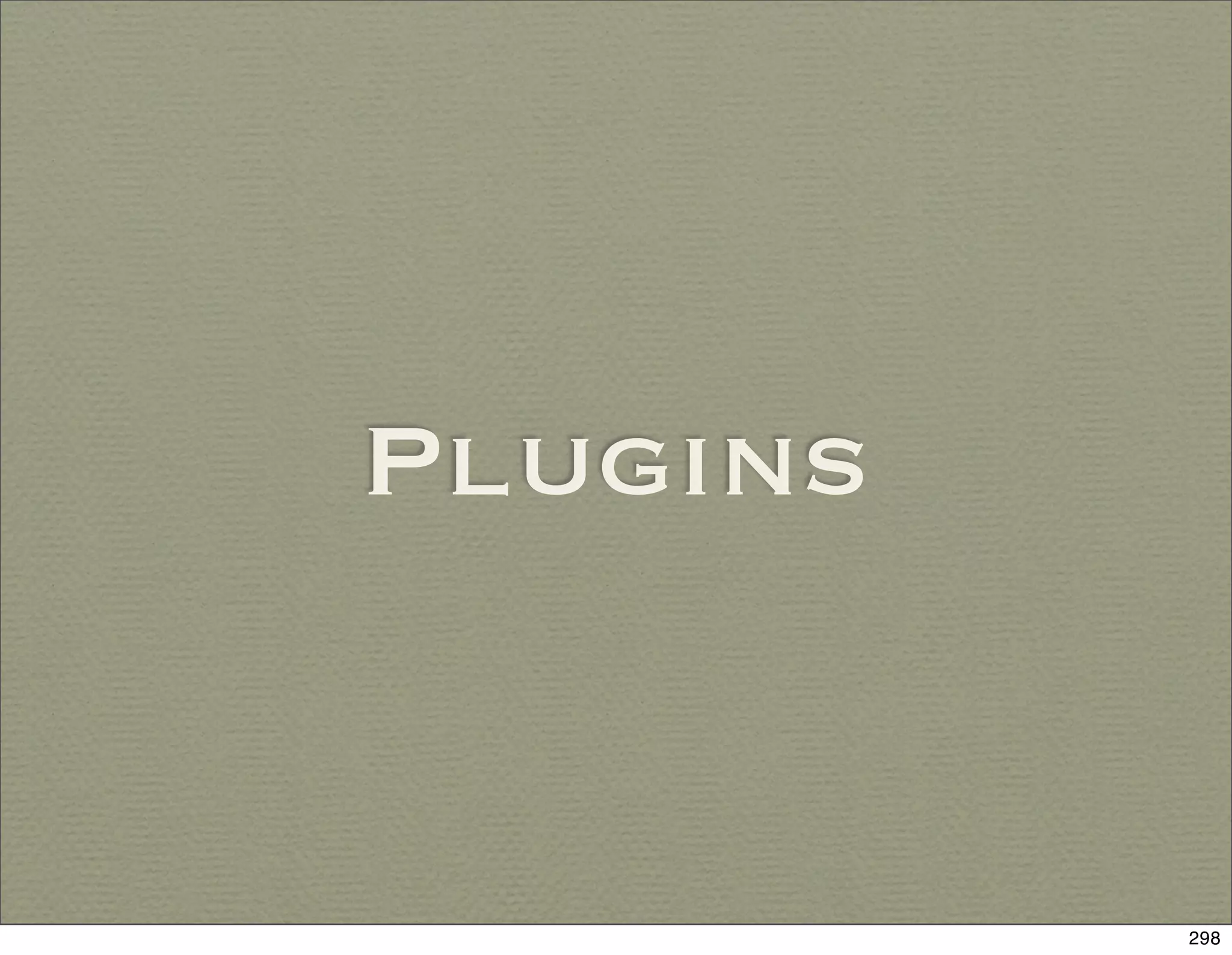 Plugins


          298
 
