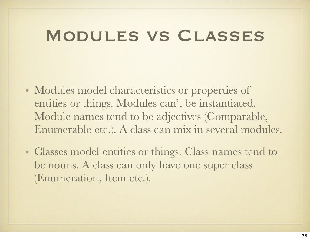 Modules vs Classes • Modules