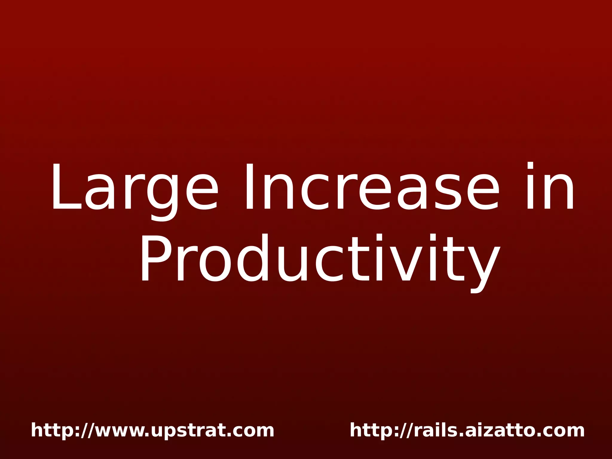 Large Increase in Productivity 