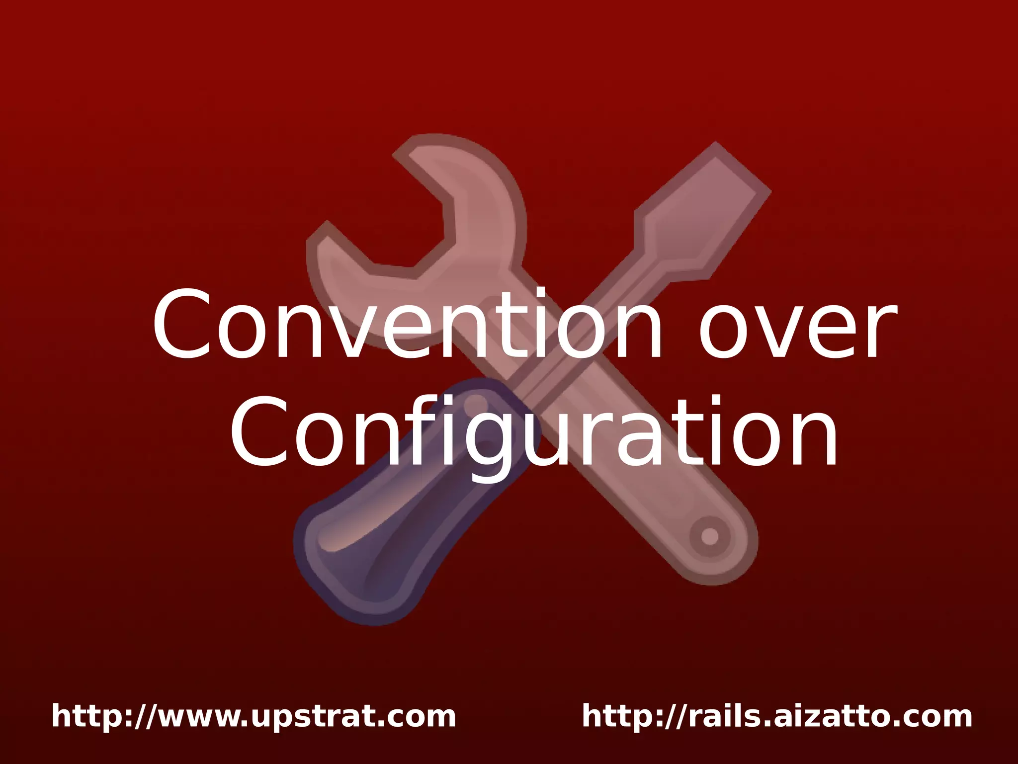 Convention over Configuration 