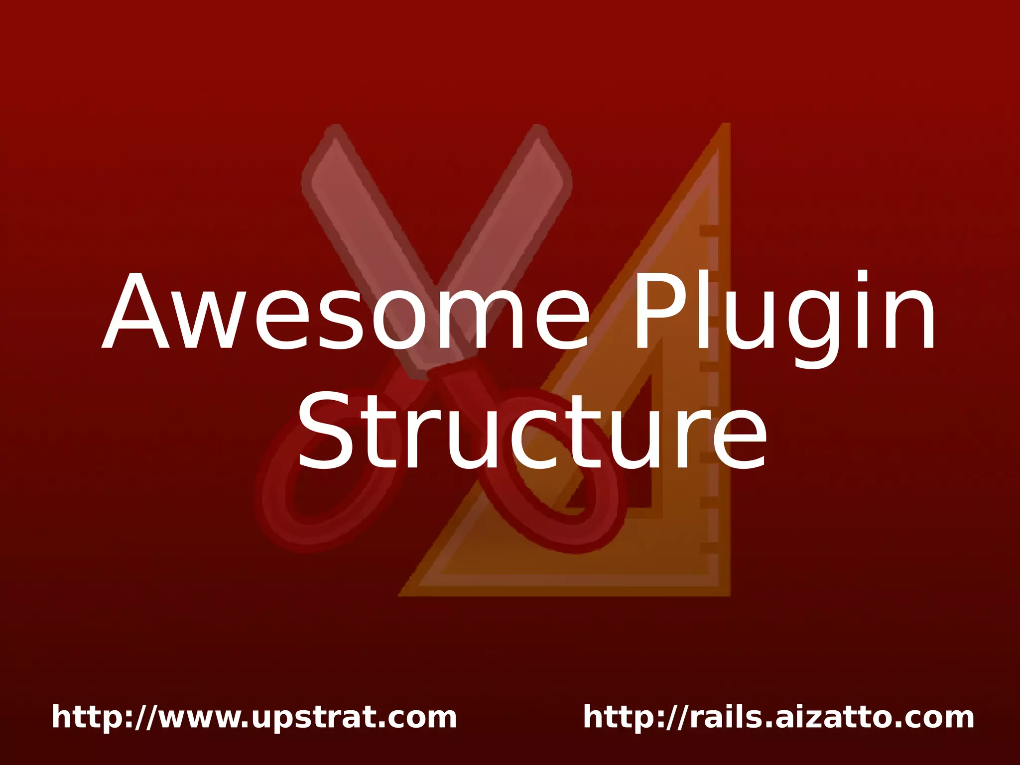 Awesome Plugin Structure 