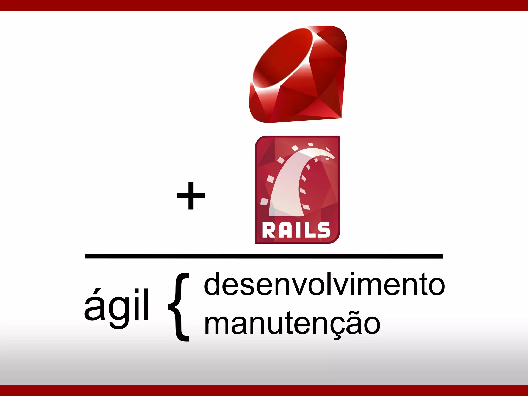 Ruby On Rails - Porque Utilizar?