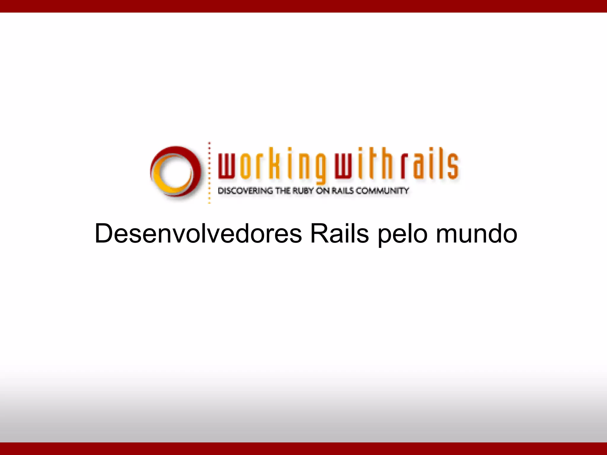 Ruby On Rails - Porque Utilizar?