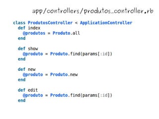 app/controllers/produtos_controller.rb




                   
 
