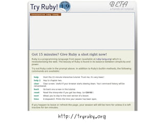              
    http://tryruby.org
 