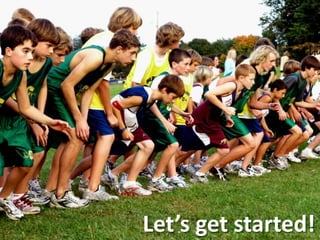 Let’s get started!
 